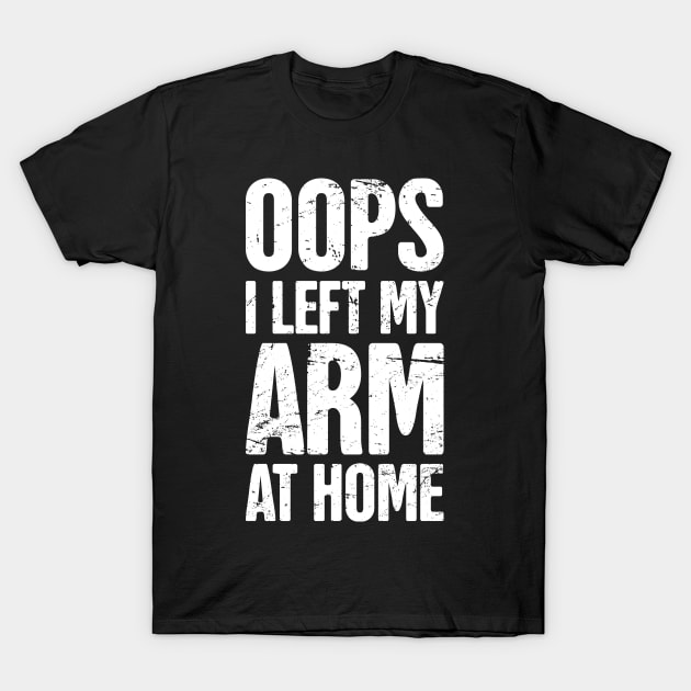 Funny Amputated Missing Arm Amputee Gift T-Shirt by MeatMan